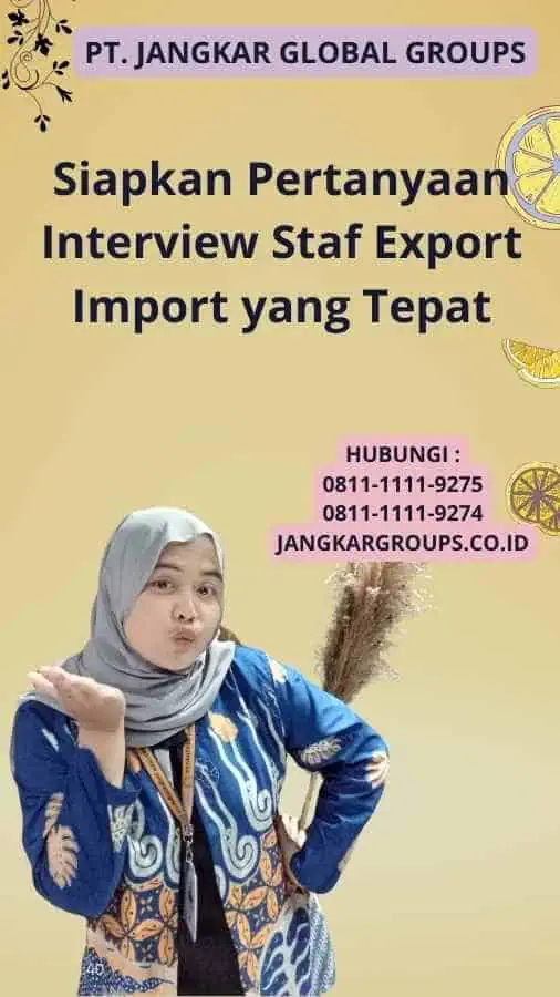 Siapkan Pertanyaan Interview Staf Export Import yang Tepat