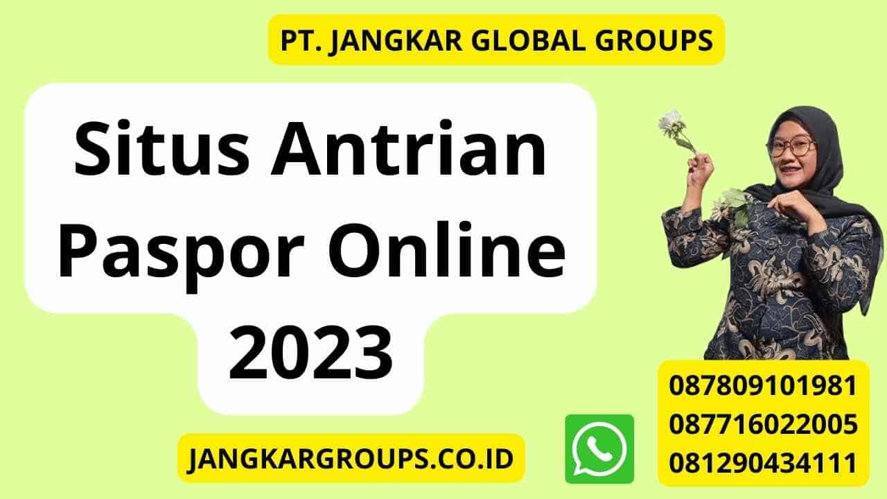 Situs Antrian Paspor Online 2023