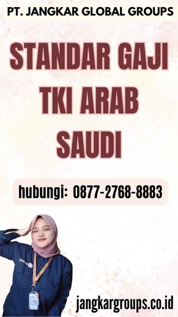 Standar Gaji TKI Arab Saudi