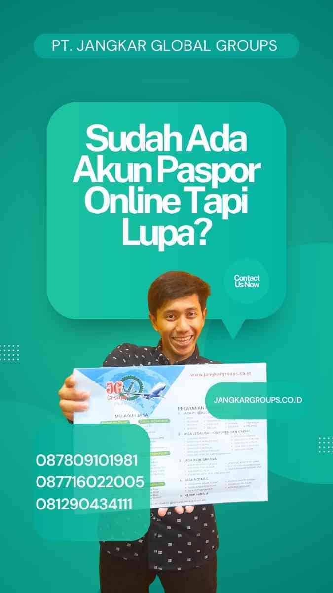 Sudah Ada Akun Paspor Online Tapi Lupa?