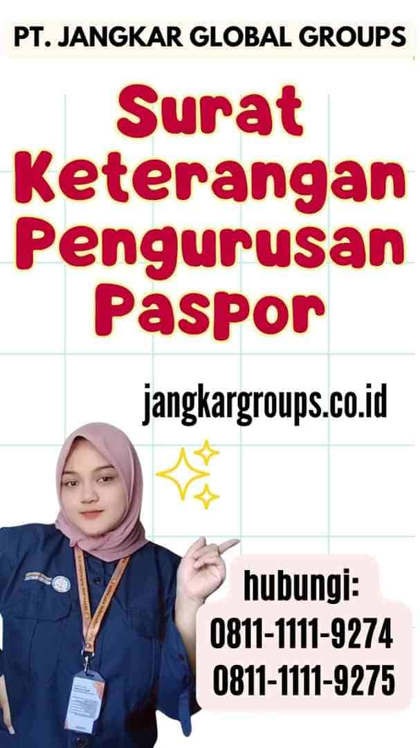 Surat Keterangan Pengurusan Paspor