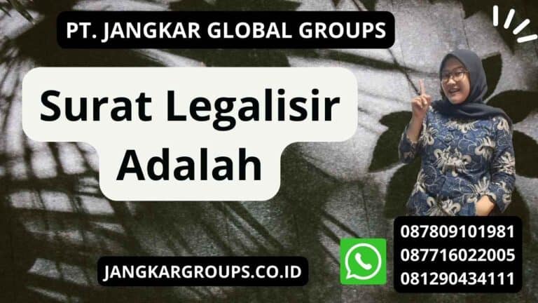 Surat Legalisir Adalah – Jangkar Global Groups