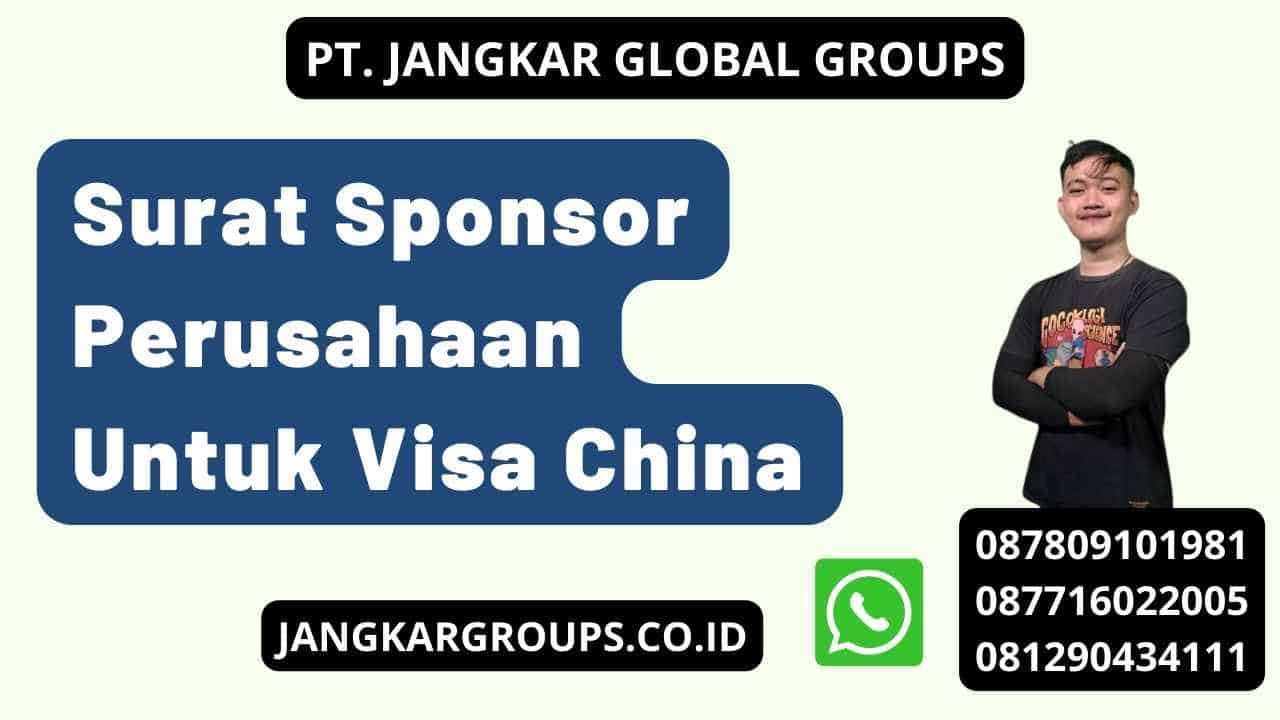 Surat Sponsor Perusahaan Untuk Visa China