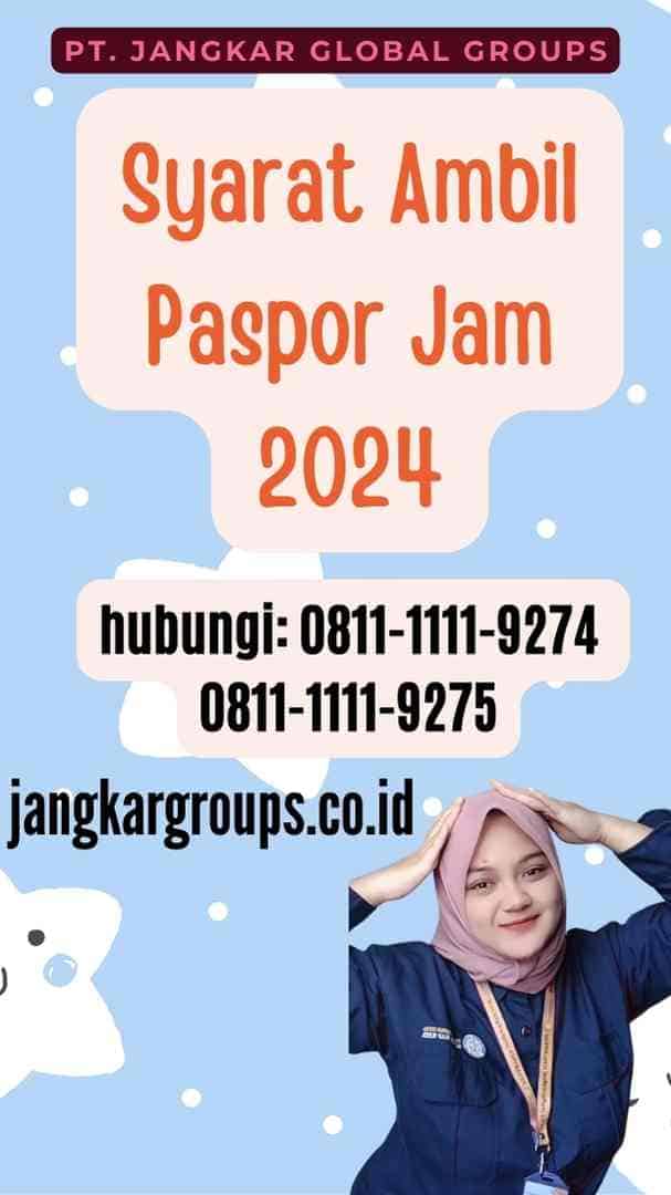 Syarat Ambil Paspor Jam 2024