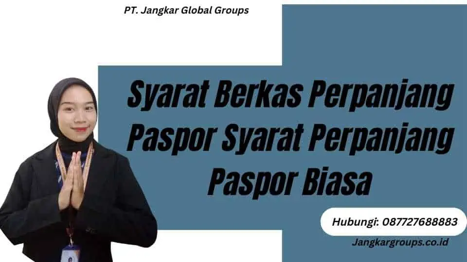 Syarat Berkas Perpanjang Paspor Syarat Perpanjang Paspor Biasa