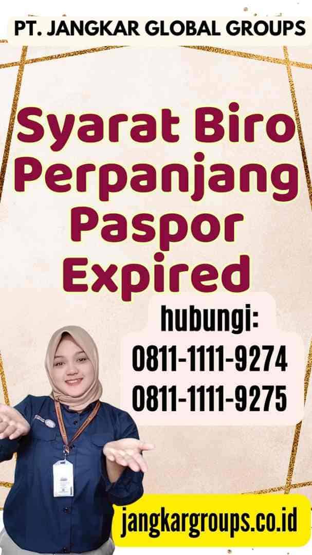 Syarat Biro Perpanjang Paspor Expired