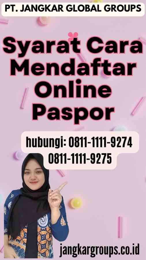 Syarat Cara Mendaftar Online Paspor