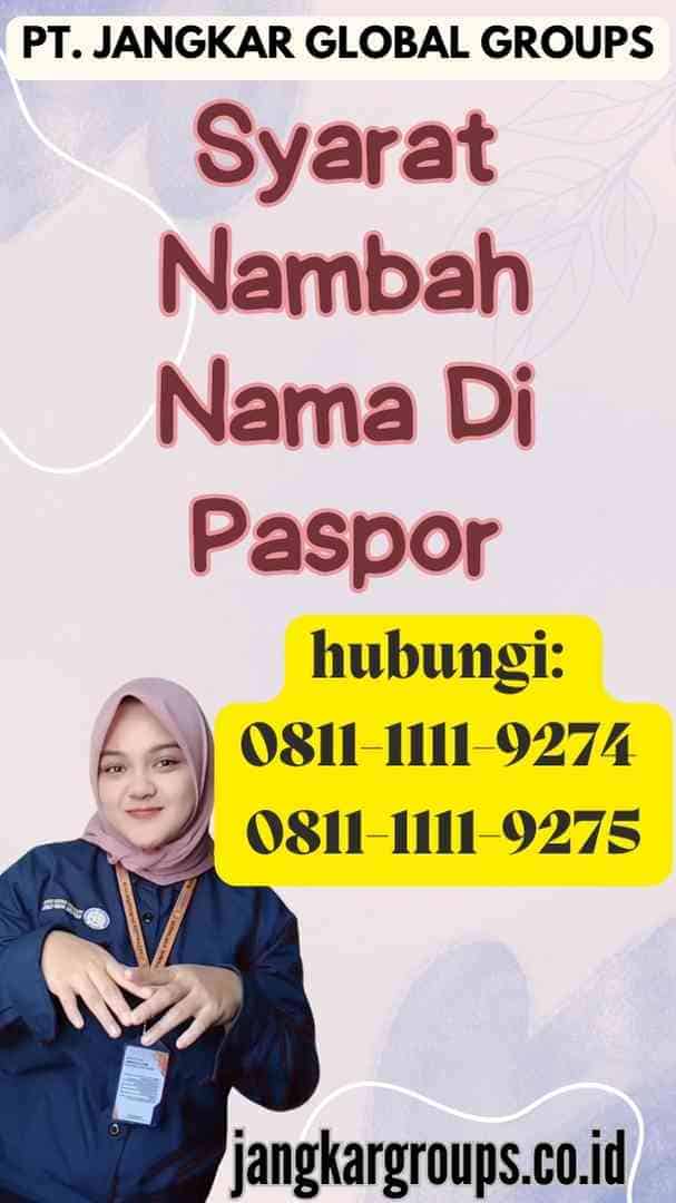 Syarat Nambah Nama Di Paspor