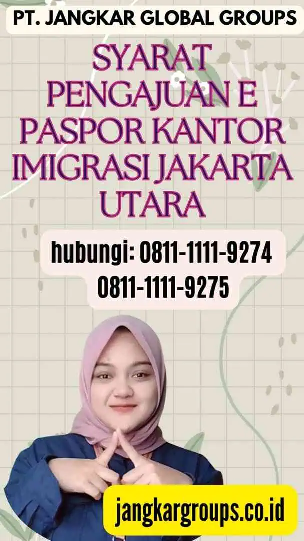 Syarat Pengajuan E Paspor Kantor Imigrasi Jakarta Utara