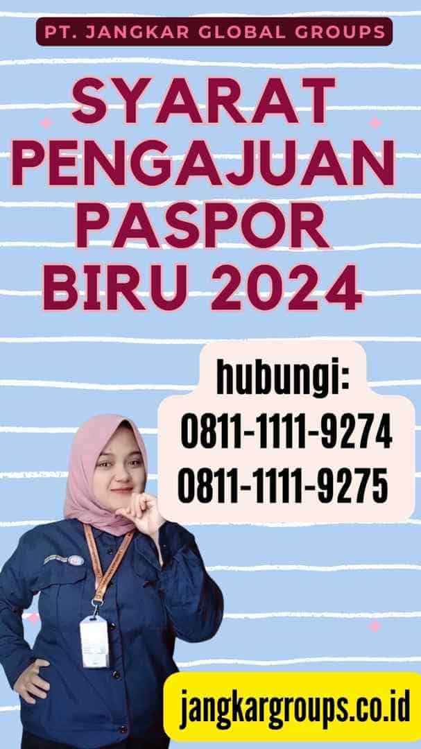 Syarat Pengajuan Paspor Biru 2024