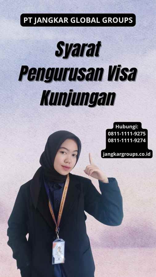 Syarat Pengurusan Visa Kunjungan