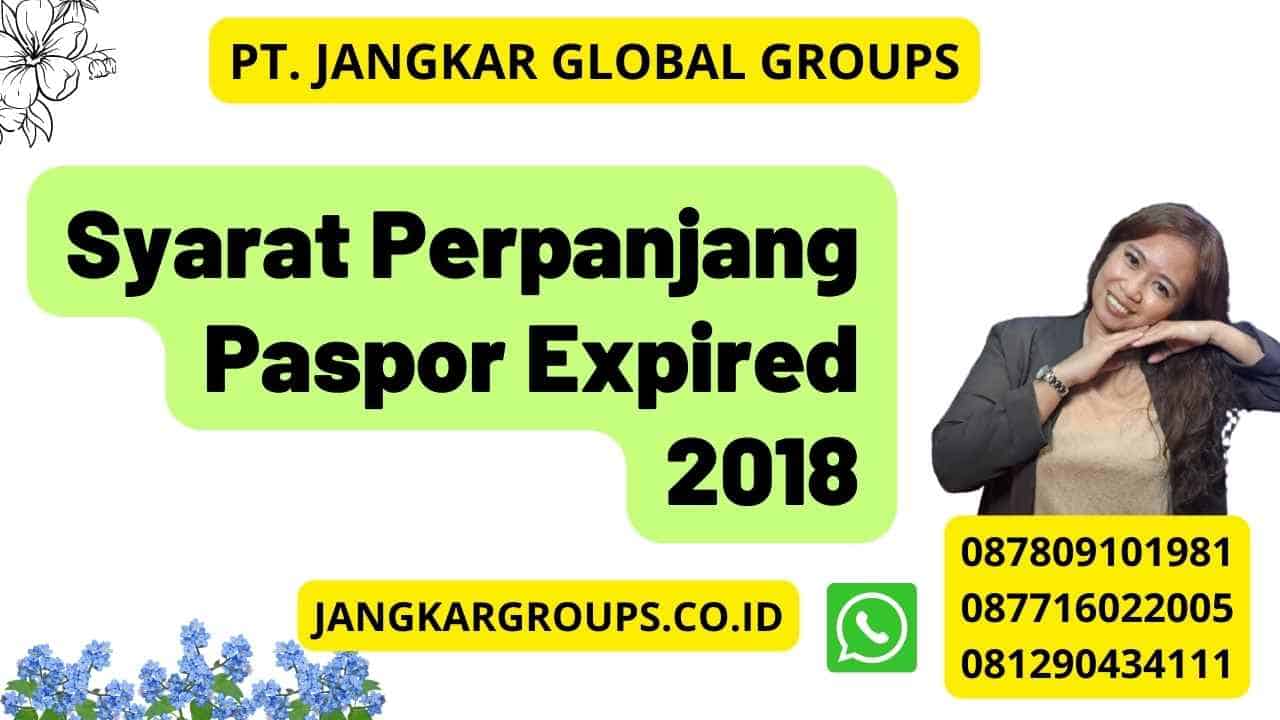 Syarat Perpanjang Paspor Expired 2018