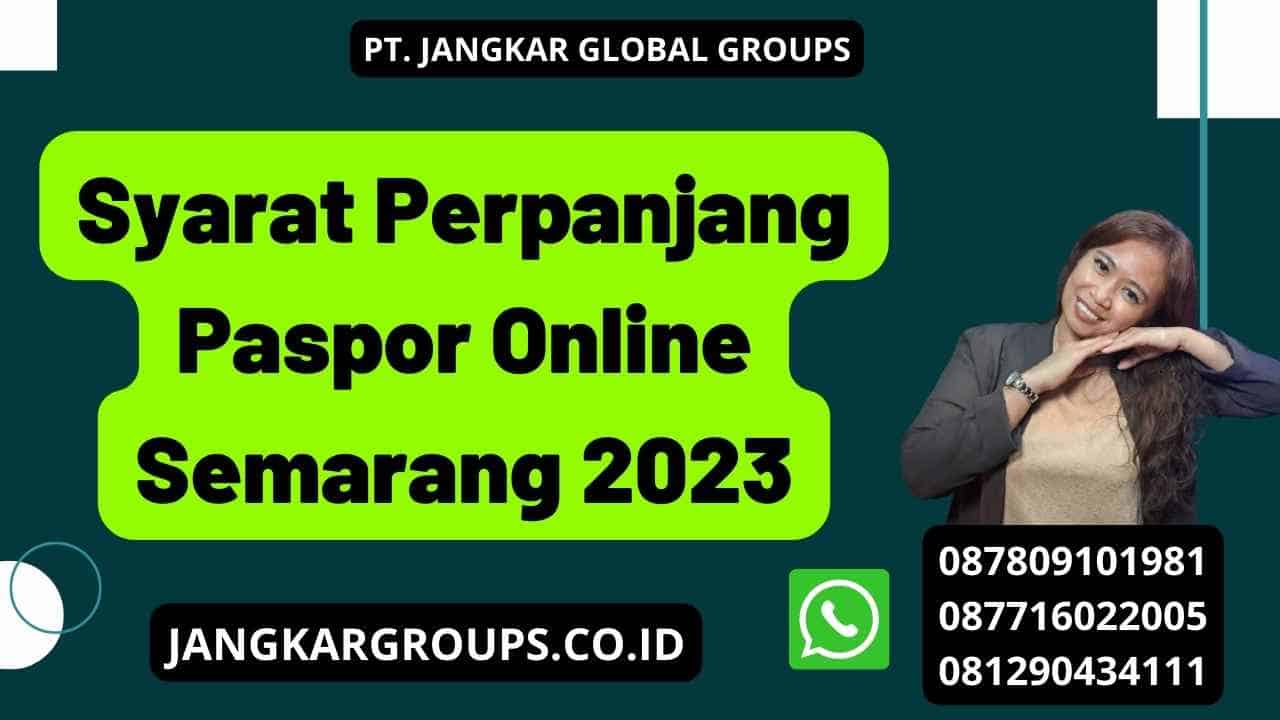 Syarat Perpanjang Paspor Online Semarang 2023
