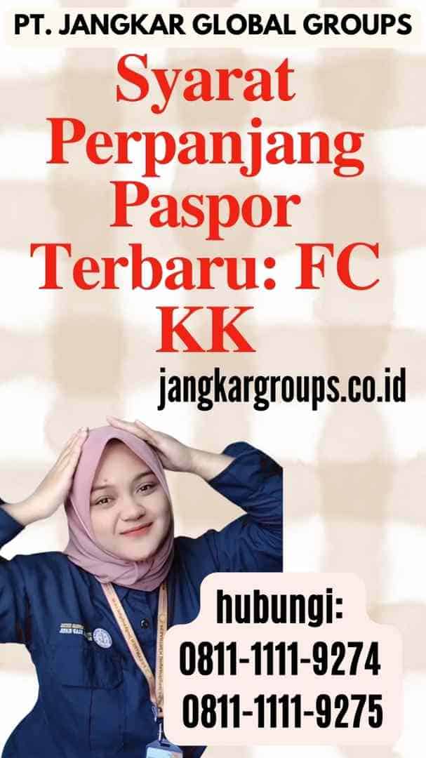 Syarat Perpanjang Paspor Terbaru FC KK