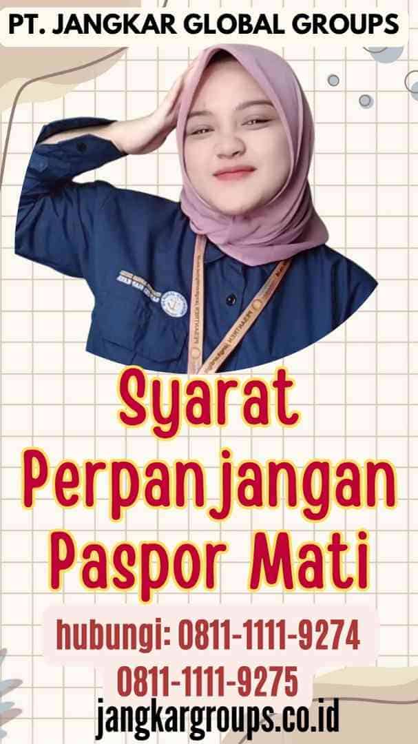 Syarat Perpanjangan Paspor Mati