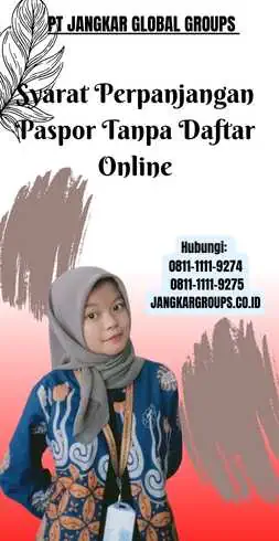 Syarat Perpanjangan Paspor Tanpa Daftar Online