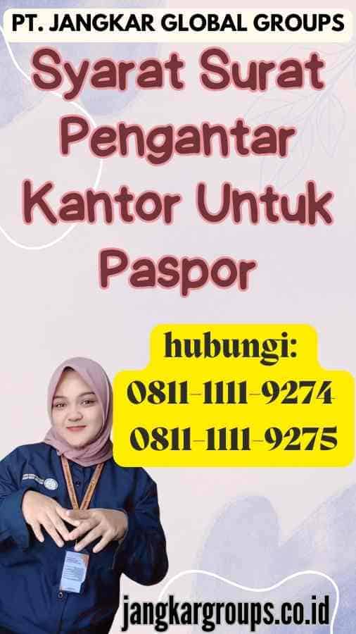 Syarat Surat Pengantar Kantor Untuk Paspor