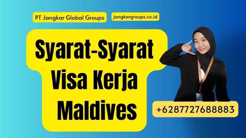 Syarat-Syarat Visa Kerja Maldives