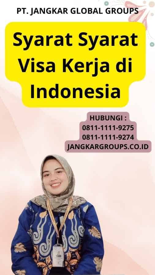 Syarat Syarat Visa Kerja di Indonesia