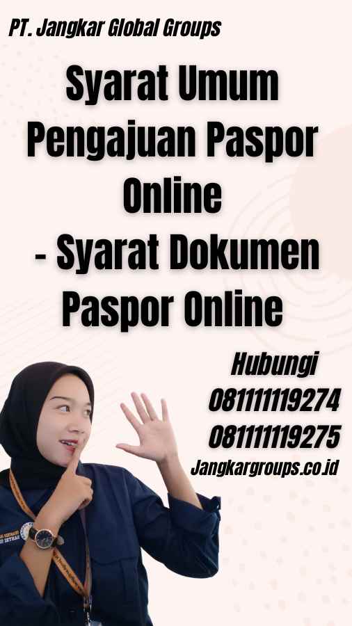 Syarat Umum Pengajuan Paspor Online - Syarat Dokumen Paspor Online