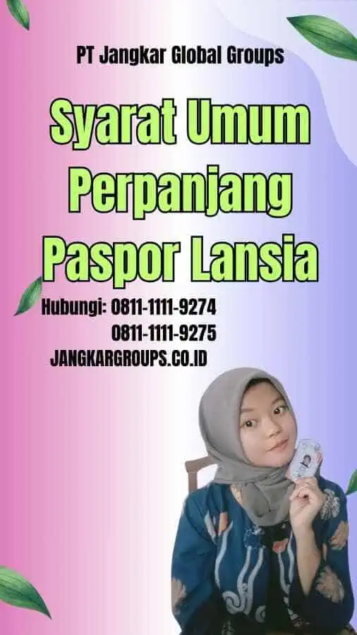 Syarat Umum Perpanjang Paspor Lansia