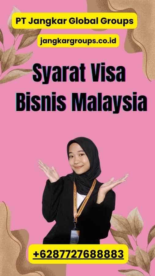 Syarat Visa Bisnis Malaysia