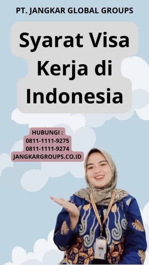 Syarat Visa Kerja di Indonesia