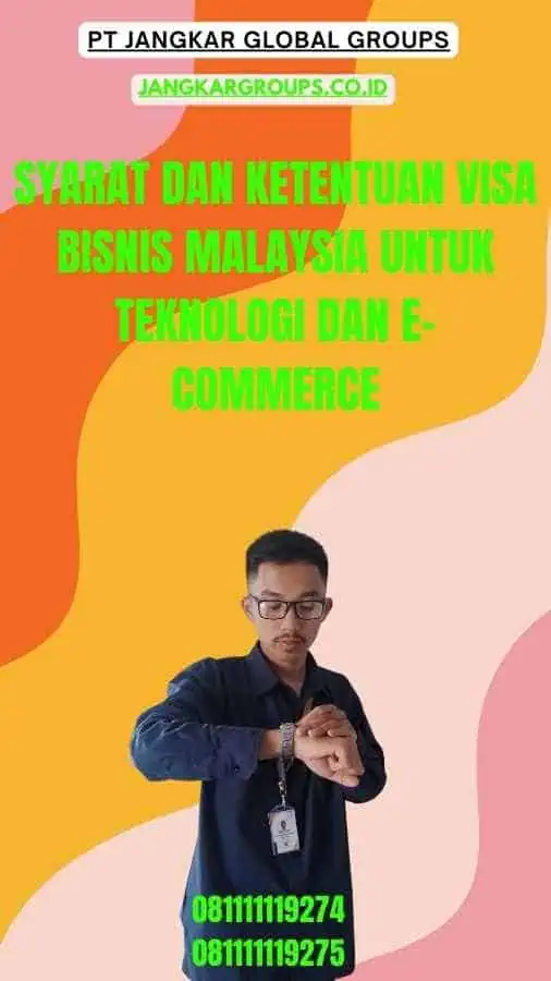 Syarat dan Ketentuan Visa Bisnis Malaysia untuk Teknologi dan E-Commerce