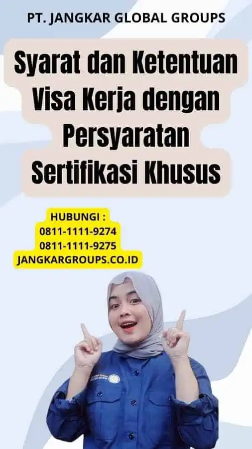 Syarat dan Ketentuan Visa Kerja dengan Persyaratan Sertifikasi Khusus