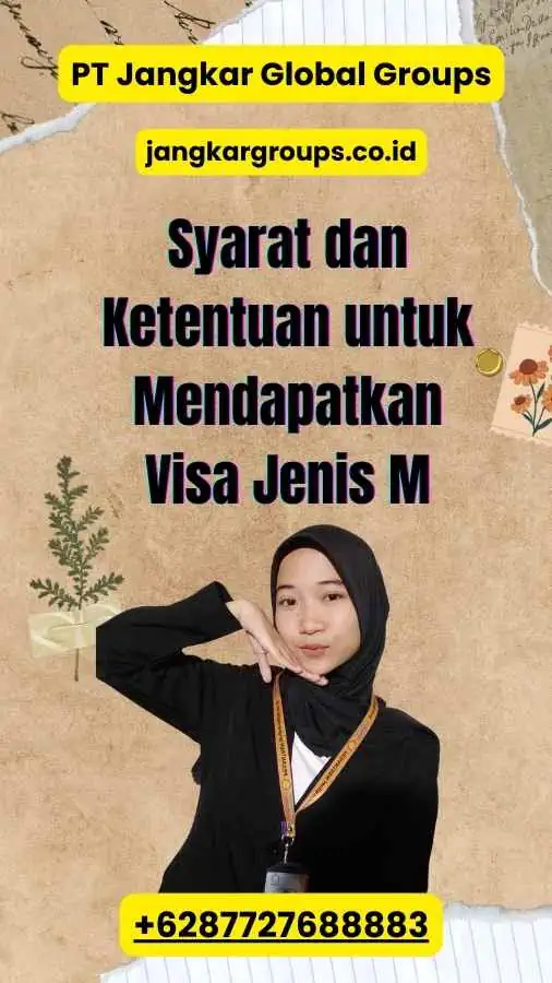 Syarat dan Ketentuan untuk Mendapatkan Visa Jenis M