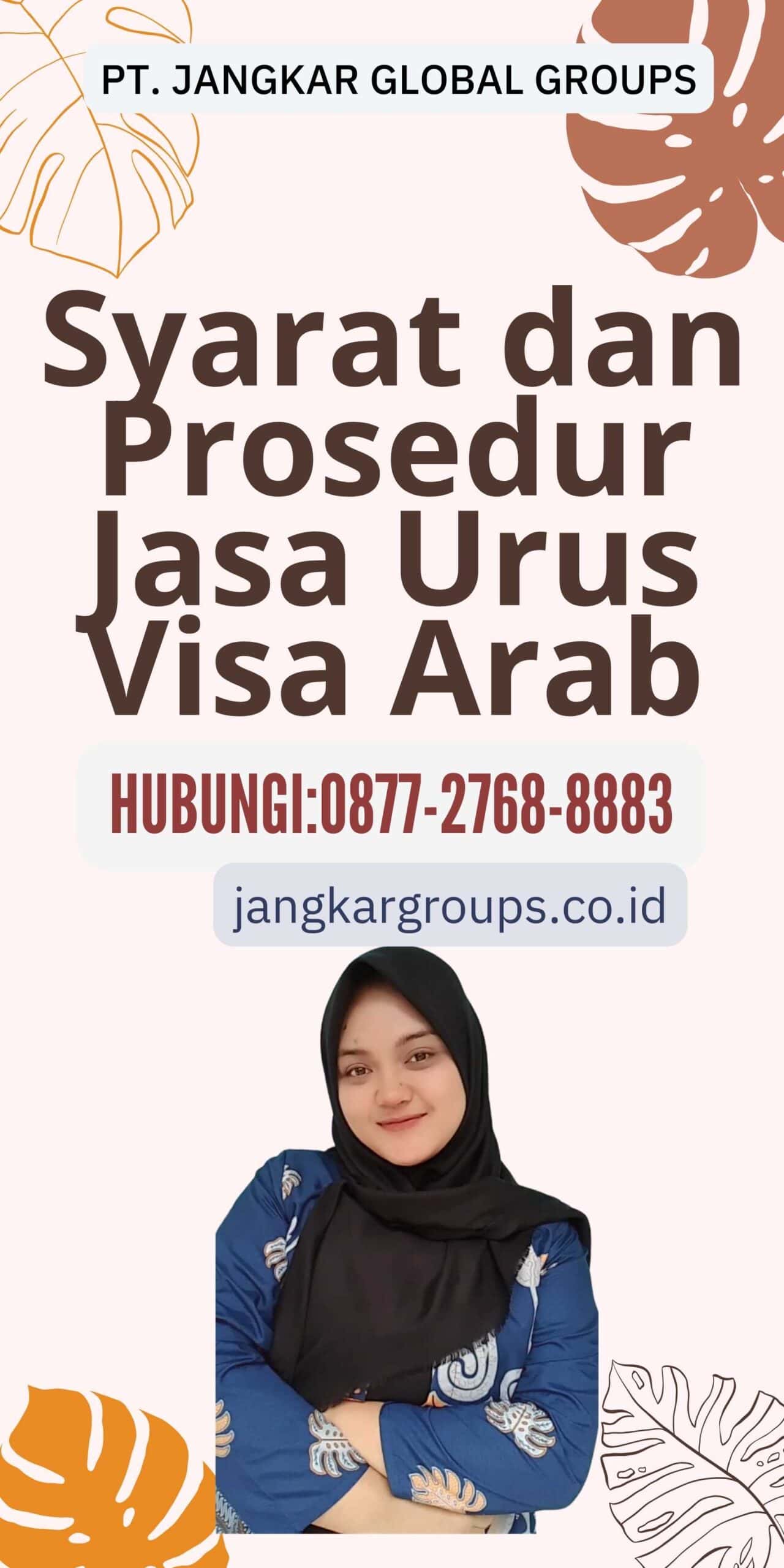 Syarat dan Prosedur Jasa Urus Visa Arab