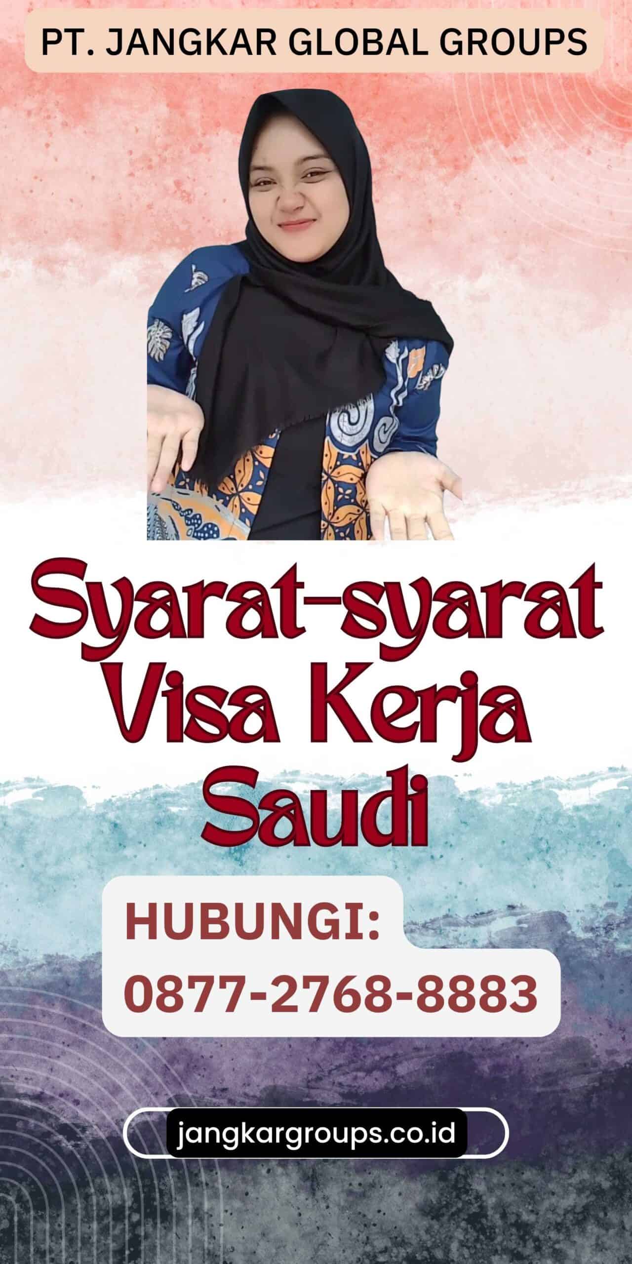 Syarat-syarat Visa Kerja Saudi