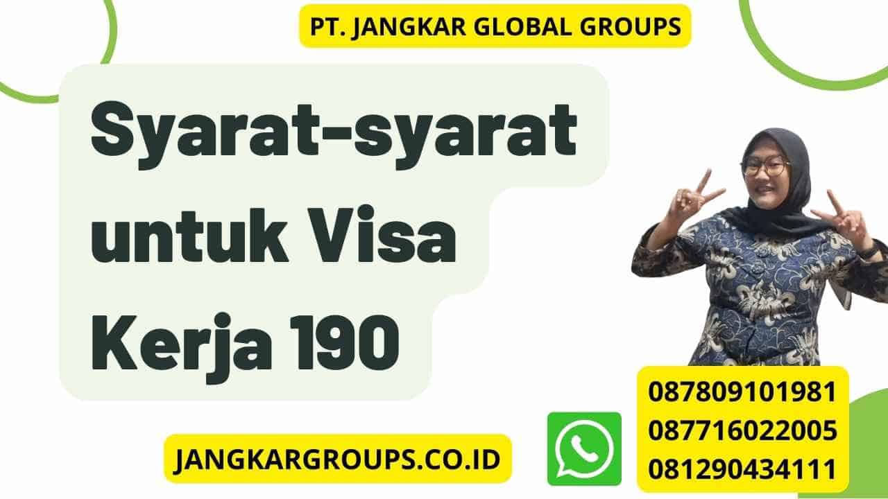 Syarat-syarat untuk Visa Kerja 190