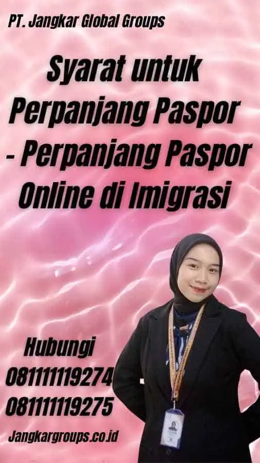 Syarat untuk Perpanjang Paspor - Perpanjang Paspor Online di Imigrasi