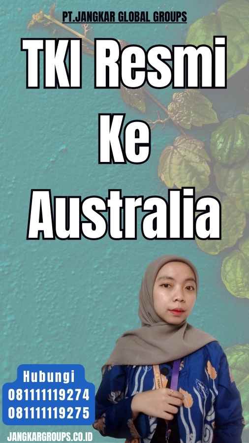 TKI Resmi Ke Australia