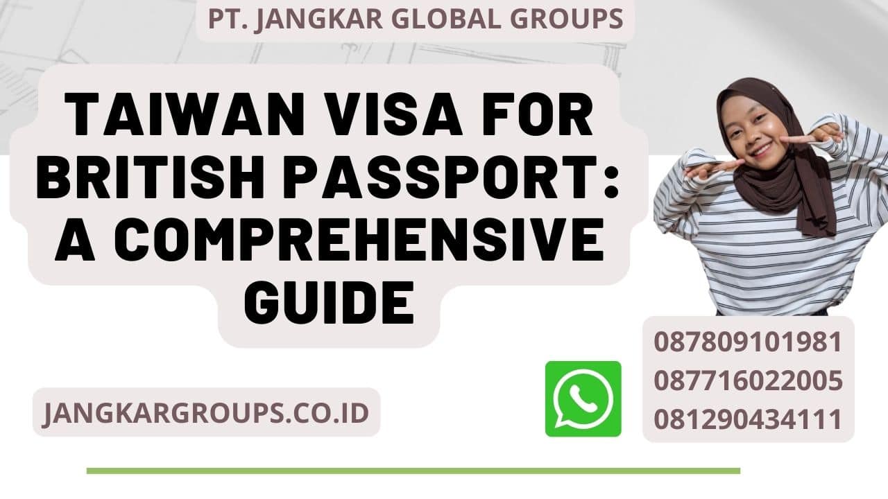 Taiwan Visa for British Passport: A Comprehensive Guide