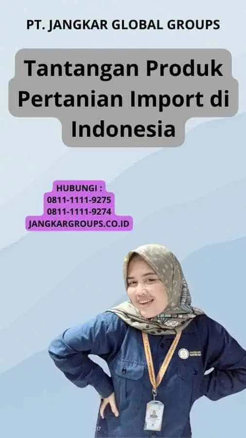 Tantangan Produk Pertanian Import di Indonesia