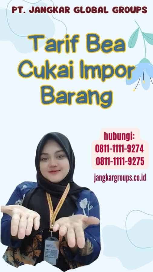 Tarif Bea Cukai Impor Barang