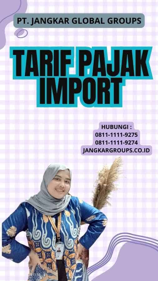 Tarif Pajak Import