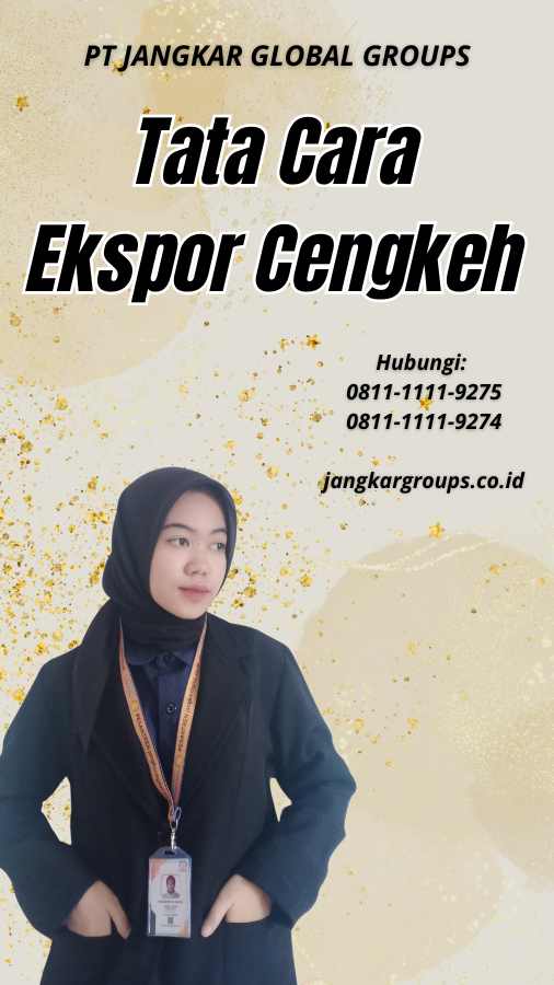 Tata Cara Ekspor Cengkeh – Jangkar Global Groups