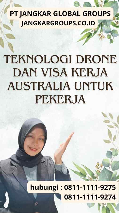 Teknologi Drone dan Visa Kerja Australia Untuk Pekerja