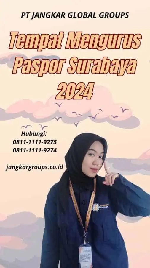 Tempat Mengurus Paspor Surabaya 2024