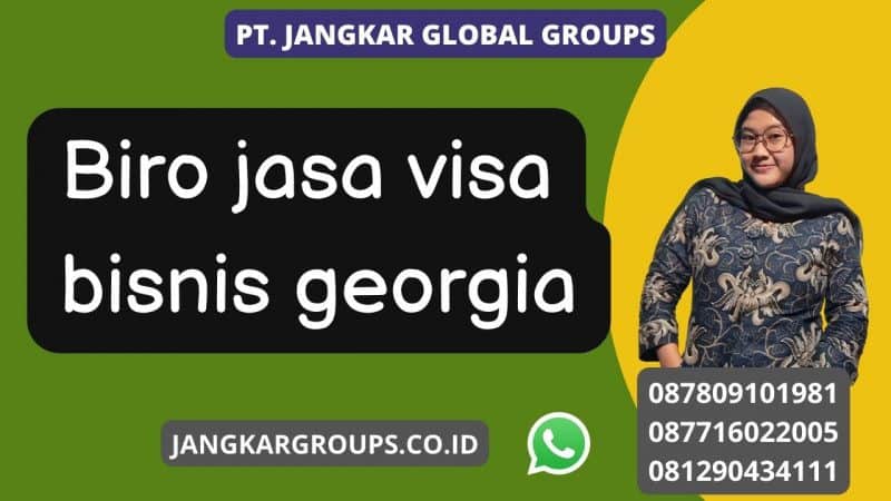 Biro jasa visa bisnis georgia