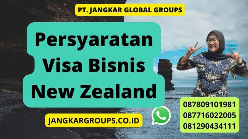 Persyaratan Visa Bisnis New Zealand