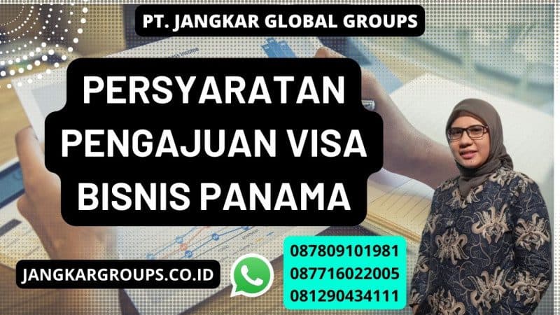 Persyaratan Pengajuan Visa Bisnis Panama