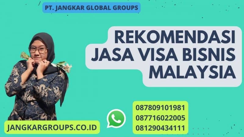 Rekomendasi Jasa Visa Bisnis Malaysia
