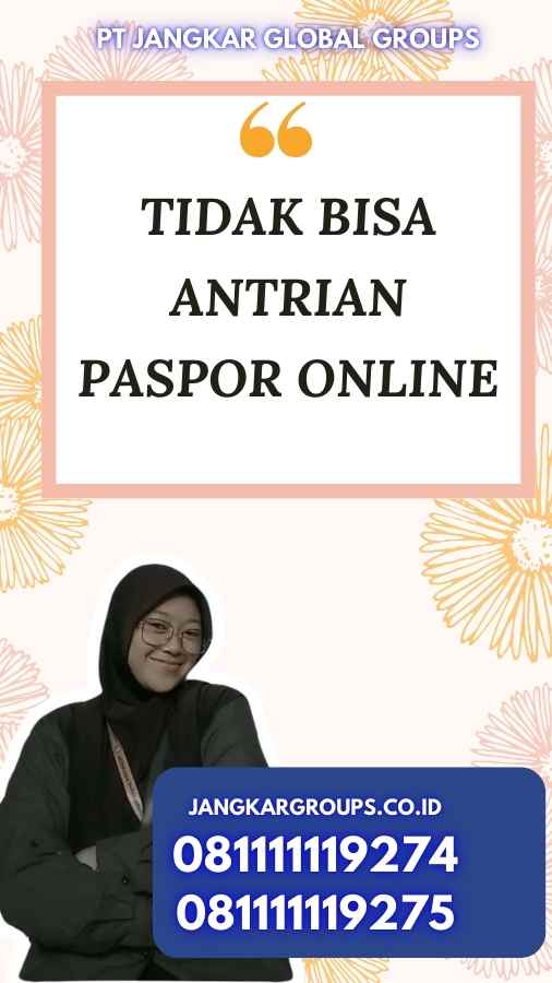 Tidak Bisa Antrian Paspor Online