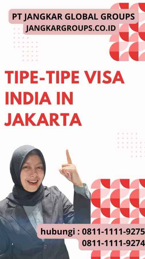 Tipe-Tipe Visa India in Jakarta