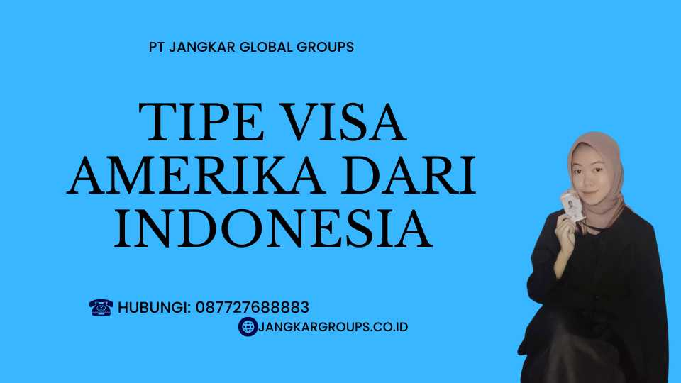 Tipe Visa Amerika Dari Indonesia