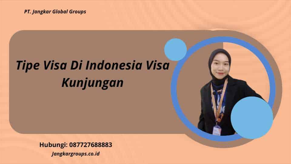 Tipe Visa Di Indonesia Visa Kunjungan